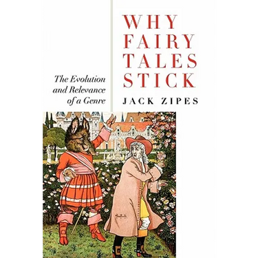 Why Fairy Tales Stick: The Evolution and Relevance of a Genre