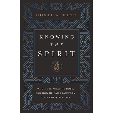Knowing the Spirit: Who He Is, What He Does, and How He Can Transform Your Christian Life