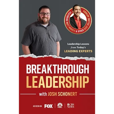 Breakthrough Leadership with Josh Schonert