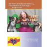 The Purple Princess: Written and Illustrated by 6-year-old Sissarella