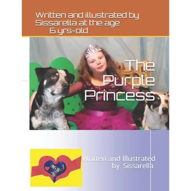 The Purple Princess: Written and Illustrated by 6-year-old Sissarella