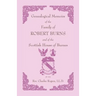 Genealogical Memoirs of the Family of Robert Burns and of the Scottish House of Burnes