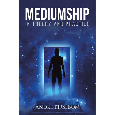 Mediumship in Theory and Practice