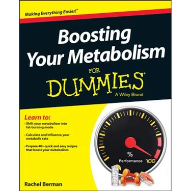 Boosting Your Metabolism for Dummies