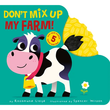 Don't Mix Up My Farm!: Mix-And-Match 5 Touch-And-Feels