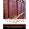 The Status of Research Into Vaccine Safety and Autism