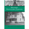 Historic Pottstown Families: in Stories and Photos