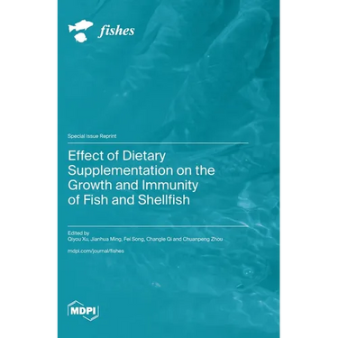 Effect of Dietary Supplementation on the Growth and Immunity of Fish and Shellfish