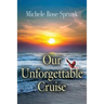 Our Unforgettable Cruise
