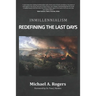 Inmillennialism: Redefining the Last Days