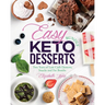 Easy Keto Desserts Bundle: Two Years of Low Carb Desserts, Snacks and Fat Bombs