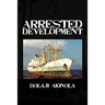 Arrested Development: A Journalist's Account of How the Growth of Nigeria's Shipping Sector Is Impaired by Politics and Inconsistent Policie