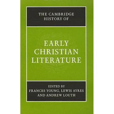 The Cambridge History of Early Christian Literature