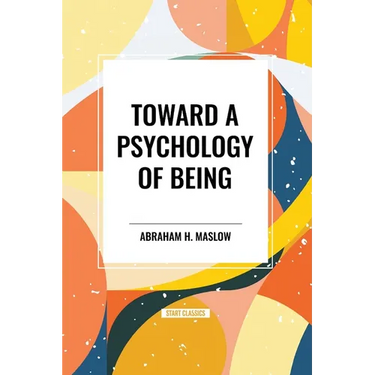 Toward a Psychology of Being