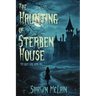 The Haunting of Sterben House: The Grey Girl Book One