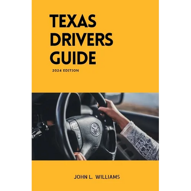 Texas Drivers Guide: A Study Manual on Getting Your Drivers License