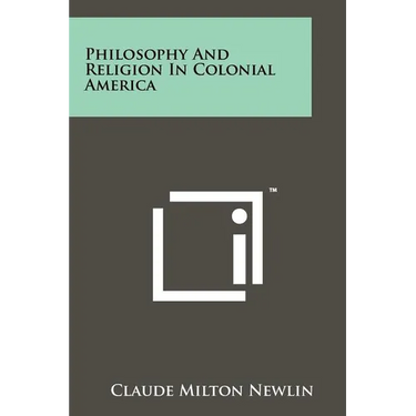 Philosophy And Religion In Colonial America