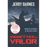 Vignettes of Valor: Dramatic Accounts Of Military Heroes