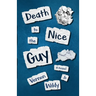Death To The Nice Guy