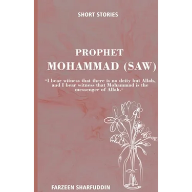 Short Stories: Prophet Mohammed (saw)