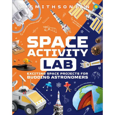 Space Activity Lab: Exciting Space Projects for Budding Astronomers