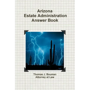 Arizona Estate Administration Answer Book