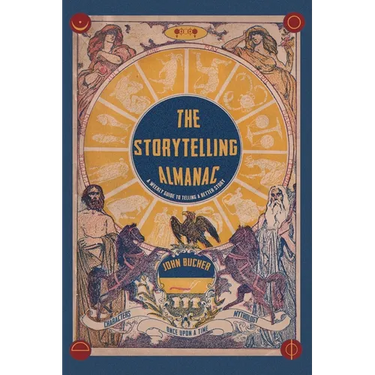 The Storytelling Almanac: A Weekly Guide To Telling A Better Story