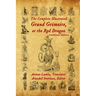 The Complete Illustrated Grand Grimoire, Or The Red Dragon: Interlinear Edition, French to English