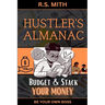 Hustler's Almanac: Budget & Stack Your Money