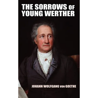 The Sorrows of Young Werther
