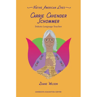 Carrie Cavender Schommer: Dakota Language Teacher