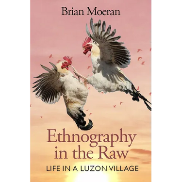 Ethnography in the Raw: Life in a Luzon Village