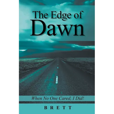 The Edge of Dawn: When No One Cared, I Did!