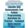 LinkedIn Skill Assessments Test Python Programming Questions for Practice - Technical Skills Quizzes: LinkedIn Skill Assessment Series: Python Guide F