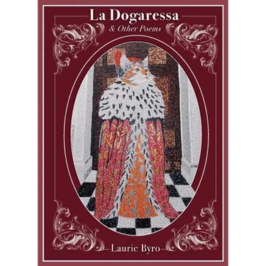La Dogaressa: & Other Poems