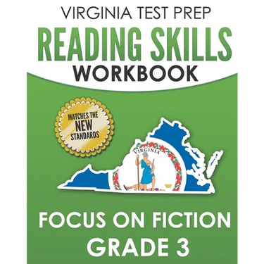VIRGINIA TEST PREP Reading Skills Workbook Focus on Fiction Grade 3: Preparation for the SOL Reading Assessments
