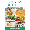 Copycat Recipes Vol. 2 ***Black and White Edition***: Making Restaurants' Most Popular Recipes at Home