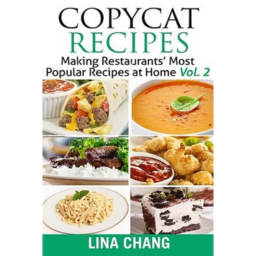 Copycat Recipes Vol. 2 ***Black and White Edition***: Making Restaurants' Most Popular Recipes at Home