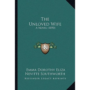 The Unloved Wife: A Novel (1890)