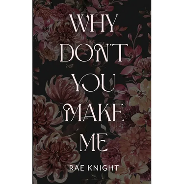 Why Don't You Make Me?