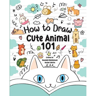 How to Draw Cute Animals 101 for Kids: A Step-by-Step Guide to Drawing Fun and Adorable Characters!