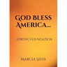 God Bless America...: ... Strong Foundation