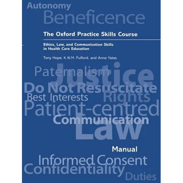 The Oxford Practice Skills Course: Ethics, Law, and Communication Skills in Health Care Education