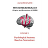 Psychoneurobiology Origins and extension of EMDR: Psychological Anatomy Based on Neuroscience