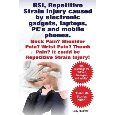 RSI, Repetitive Strain Injury caused by electronic gadgets, laptops, PC's and mobile phones. Neck Pain? Shoulder Pain? Wrist Pain? Thumb Pain? It coul