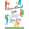 Unconditional Love: A Guide for Navigating the Joys and Challenges of Being a Grandparent Today