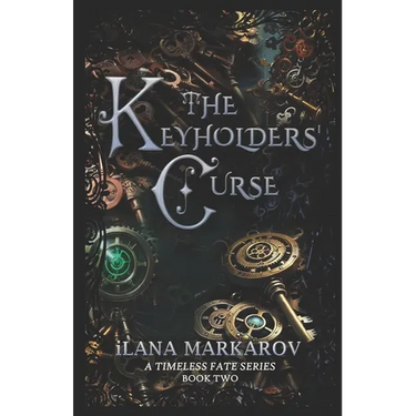 The Keyholders' Curse: Timeless Fate Series Book 2