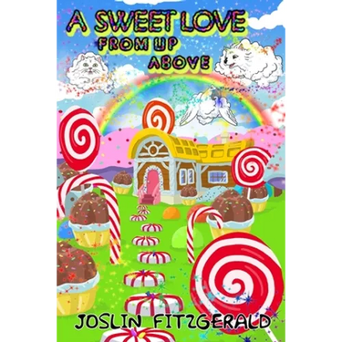 A Sweet Love From Up Above