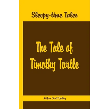 Sleepy Time Tales - The Tale of Timothy Turtle