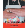 The Cookbook for Men Who Must: The Beginning